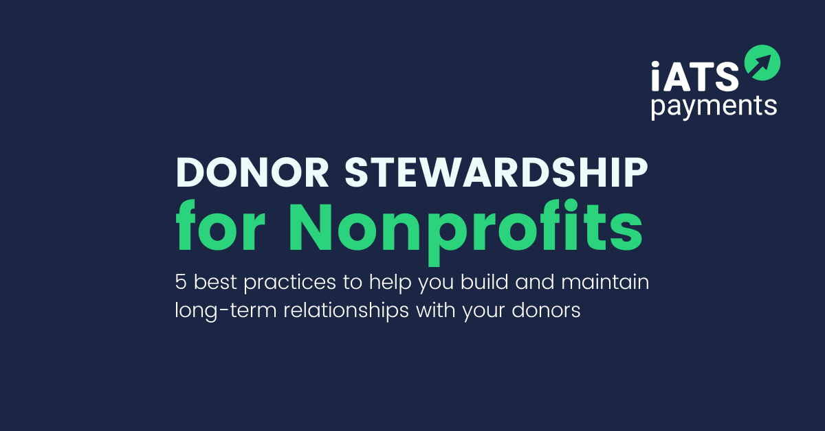 Donor Stewardship: 5 Best Practices | IATS Payments